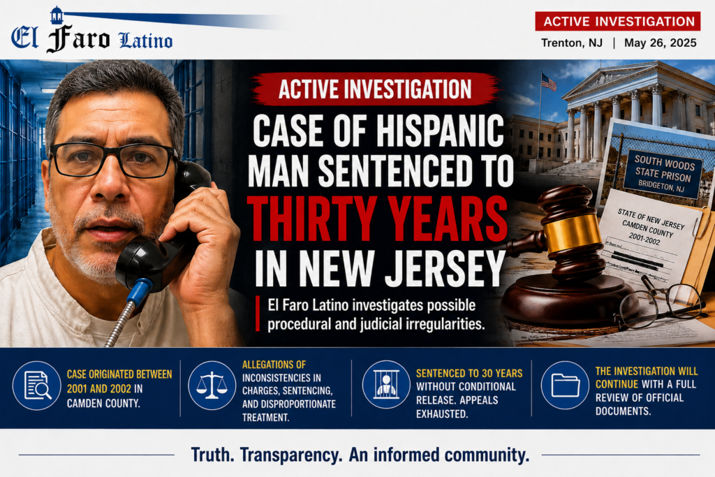 El Faro Latino Reviews Case of Hispanic Man Sentenced to Thirty Years in New Jersey