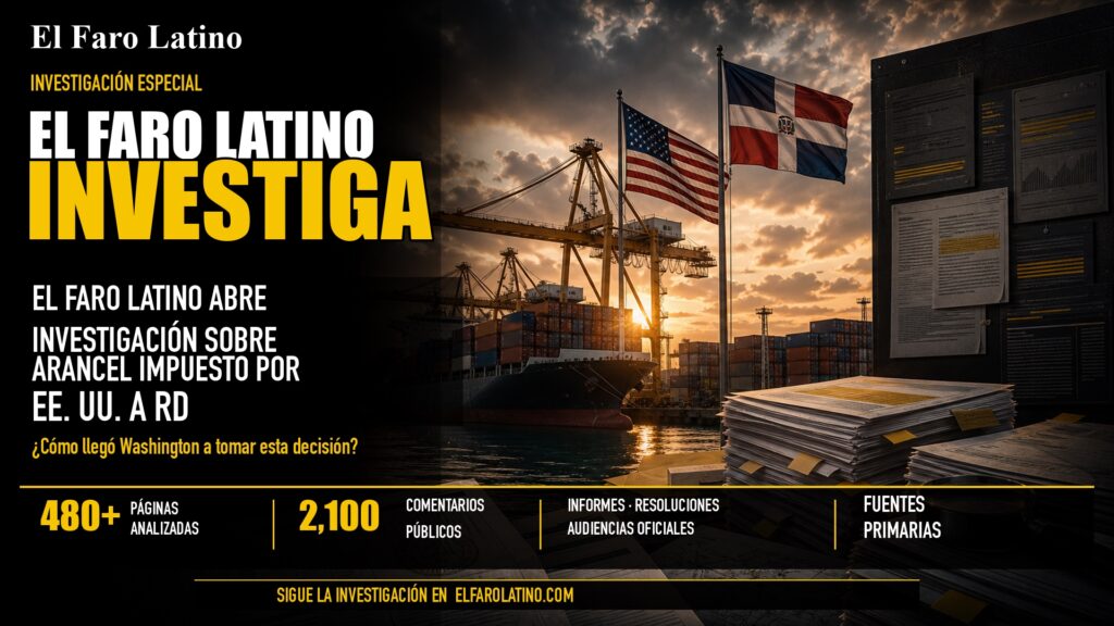 El Faro Latino investiga aranceles impuestos por EE.UU. a 60 economías, incluida la República Dominicana
