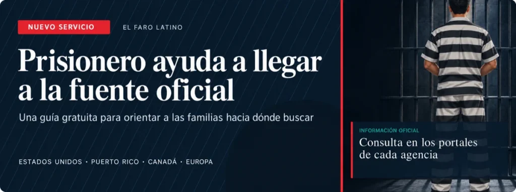 El Faro Latino lanza Motor de búsqueda de prisioneros en EE. UU., Puerto Rico, Canadá y la Unión