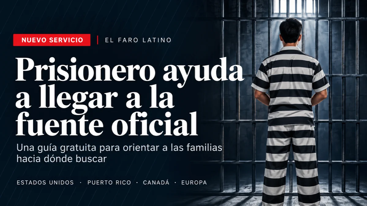 El Faro Latino lanza Motor de búsqueda de prisioneros en EE. UU., Puerto Rico, Canadá y la Unión Europea